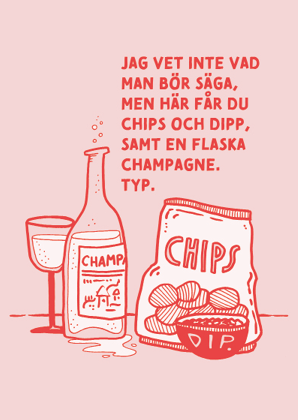 Vykort - Chips, dipp & champagne
