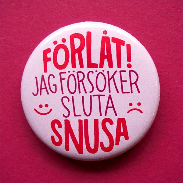 Knapp - Sluta snusa!