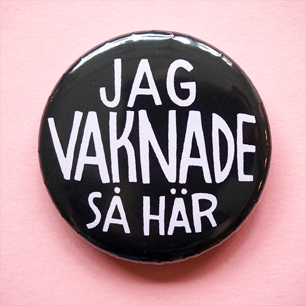 Knapp - Jag vaknade så här