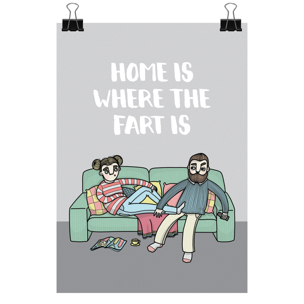 Home is where the fart is, print