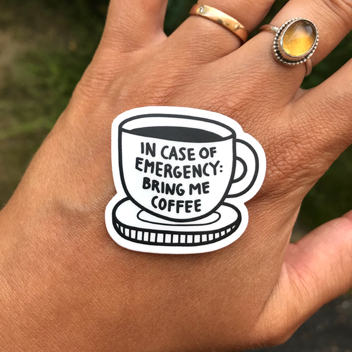 Klistermärke - In case of emergency: Bring me coffee