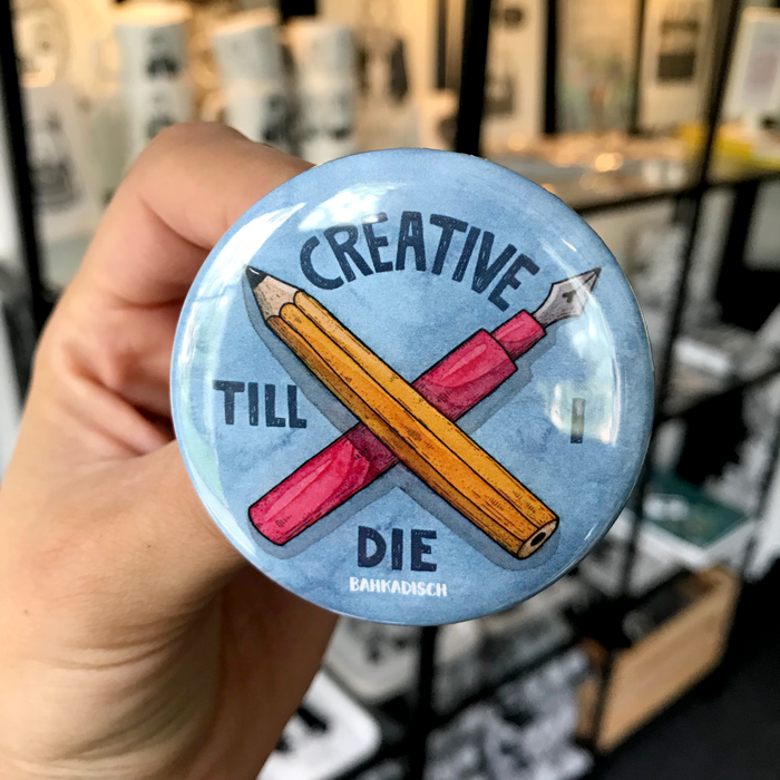 Badge - Creative till I die