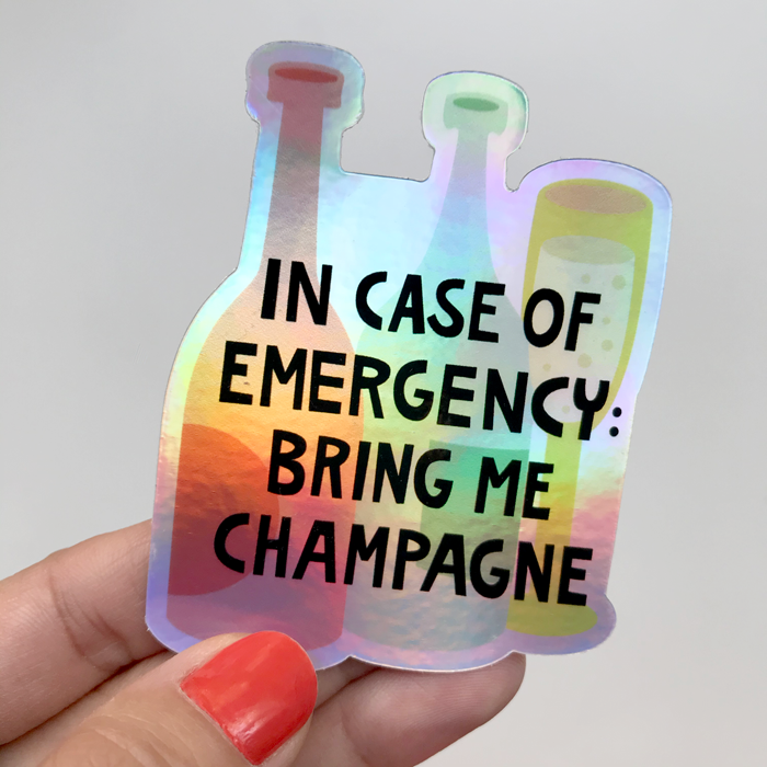Klistermärke - In case of emergency: Bring me CHAMPAGNE